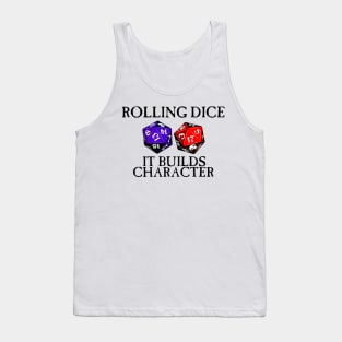 Rolling Dice Builds Character Tank Top